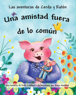 Las aventuras de Cerda y Ratn: Una amistad fuera de lo comn