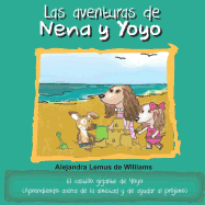 Las aventuras de Nena y Yoyo El castillo gigante de Yoyo: (Aprendiendo acerca de la amistad y de ayudar al pr?jimo)