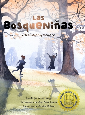 Las BosqueNias, con el Mundo, siempre - Waage, Sissel, and Cosma, Ana-Maria (Illustrator), and Molinari, Ariadna (Translated by)
