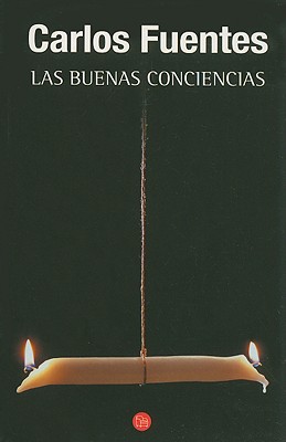 Las Buenas Conciencias - Fuentes, Carlos