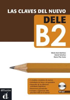 Las claves del nuevo DELE: Libro + CD B2 - 