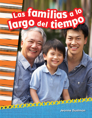 Las Familias a Lo Largo del Tiempo - Dustman, Jeanne Cummings