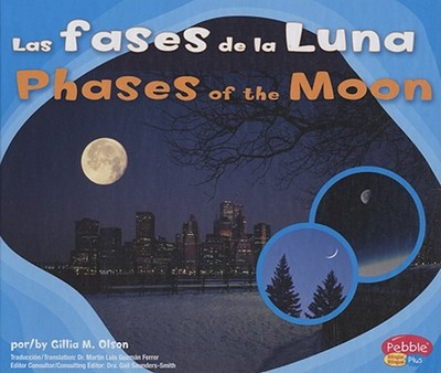 Las Fases de la Luna/Phases Of The Moon - Olson, Gillia M