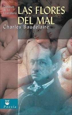 Las Flores del Mal - Baudelaire, Charles, and Lopez Castellon, Enrique (Foreword by)