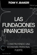 Las Fundaciones Financieras: Construyendo una Economa Personal Fuerte [Libro en Espaol/Spanish Book]