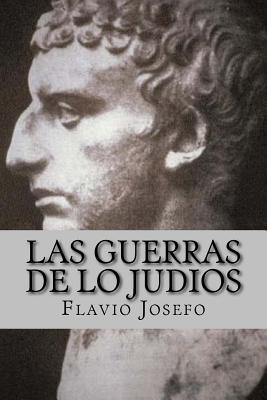 Las Guerras de Lo Judios (Spanish) Edition - Josefo, Flavio