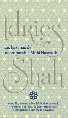 Las hazaas del incomparable Mul Nasrud?n - Shah, Idries