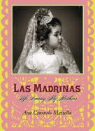 Las Madrinas: Life Among My Mothers