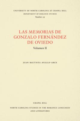 Las Memorias de Gonzalo Fernandez de Oviedo - Avalle-Arce, Juan Bautista