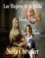 Las Mujeres de la Biblia: Santa Ana y la Virgen Mara
