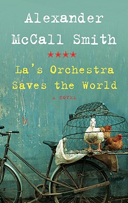 La's Orchestra Saves the World - McCall Smith, Alexander