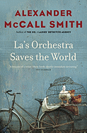 La's Orchestra Saves the World - McCall Smith, Alexander