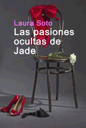 Las Pasiones Ocultas de Jade