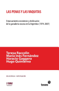 Las penas y las vaquitas: Estancamiento econmico y declinacin de la ganadera vacuna en la Argentina (1974-2007)