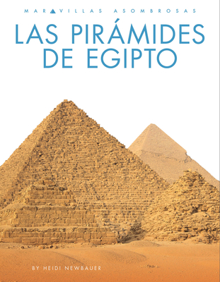 Las Pirmides de Egipto - Newbauer, Heidi