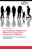 Las Politicas Publicas En Materia de Derechos Humanos En Mexico