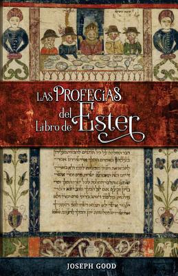 Las Profecas del Libro de Ester - Ramos, Edgar (Translated by), and Good, Joseph