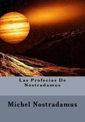Las Profecias De Nostradamus - Nostradamus, Michel