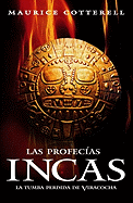 Las Profecias Incas: La Tumba Perdida de Viracocha