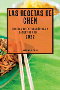 Las Recetas de Chen 2022: Recetas Autnticas Rpidas Y Fciles de Asia