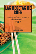 Las Recetas de Chen 2022: Recetas Aut?nticas Rpidas Y Fciles de Asia