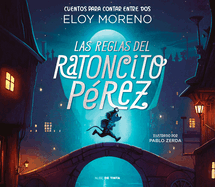 Las Reglas del Ratoncito Prez / The Rules by Perez the Tooth Mouse