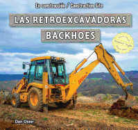 Las Retroexcavadoras/Backhoes