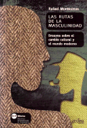 Las Rutas de La Masculinidad - Montesinos, Rafael