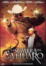 Las Sombra del Sahuaro - Eduardo Barraza