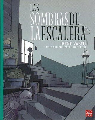 Las Sombras de La Escalera - Betteo, Patricia, and Vasco, Irene