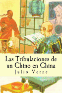 Las Tribulaciones de Un Chino En China (Spanish Edition)
