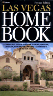 Las Vegas Home Book: A Comprehensive Hands-On Sourcebook to Building, Remodeling, Decorating, Furnishing and Landscaping a Luxury Home in the Las Vegas Valley - Ashley Group (Creator), and Felmly, Dana (Editor)