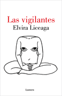 Las Vigilantes / The Vigilant
