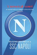 L'ascesa degli Azzurri: il viaggio epico e l'eredit? duratura del Napoli FC