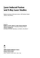 Laser induced fusion and X-ray laser studies : based on lectures of the June 23-July 4, 1975 summer school, Sante Fe, New Mexico - Jacobs, Stephen F.