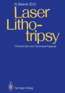Laser Lithotripsy: Clinical Use and Technical Aspects