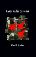 Laser Radar Systems - Jelalian, Albert V