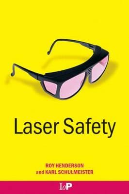 Laser Safety - Henderson, Roy, and Schulmeister, Karl