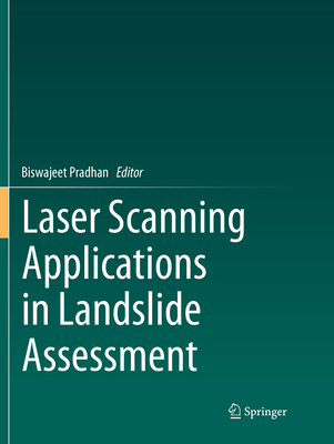 Laser Scanning Applications in Landslide Assessment - Pradhan, Biswajeet (Editor)