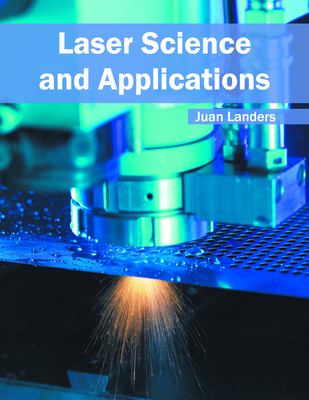 Laser Science and Applications - Landers, Juan (Editor)