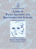 Lasers in Facial Aesthetic and Reconstructive Surgery