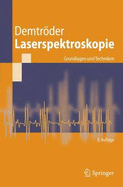 Laserspektroskopie: Grundlagen Und Techniken - Demtrc6der, Wolfgang, and Demtrvder, Wolfgang, and Demtroder, Wolfgang