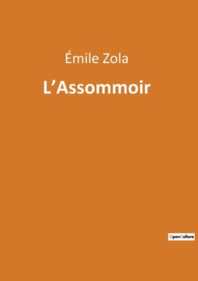 L'Assommoir - Zola, mile