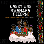 Lasst Uns Kwanzaa Feiern: Eine Einf?hrung in den panafrikanischen Urlaub in Kwanzaa f?r die ganze Familie