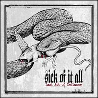 Last Act of Defiance - Sick of It All