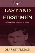 Last and First Men: A Story of the Near and Far Future