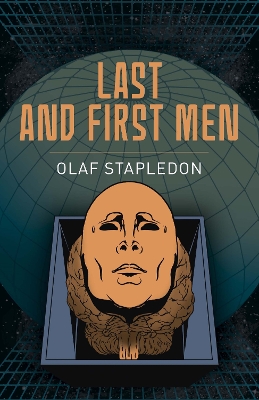 Last and First Men - Stapledon, Olaf