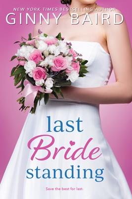 Last Bride Standing - Baird, Ginny