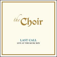 Last Call [Live at the Music Box] - Choir