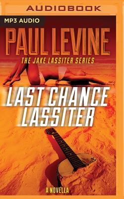Last Chance Lassiter - Levine, Paul, and Daniels, Luke (Read by)